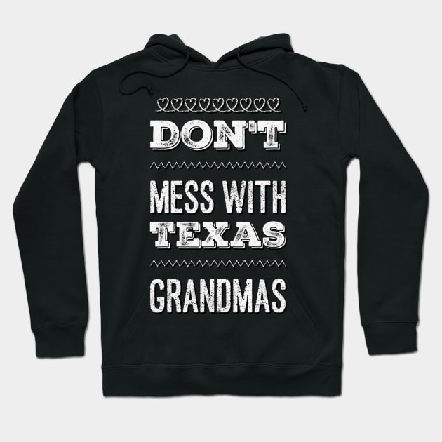 Don't mess with Texas Grandmas Best grandma ever Funny grandmas Grandmother Simply The Best Granny In The World. best granny, Hoodie by BoogieCreates